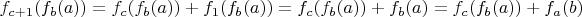 $f_{c + 1}(f_b(a)) = f_c(f_b(a)) + f_1(f_b(a)) = f_c(f_b(a)) + f_b(a) = f_c(f_b(a)) + f_a(b)$