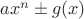 $ax^n\pm g(x)$