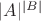 $|A|^{|B|}$