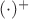 $(\cdot)^+$
