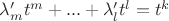 $\lambda_{m}'t^{m} + ... + \lambda_{l}'t^{l} =  t^{k}$