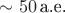 $\sim 50\, \text{а.е.}$
