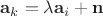 $\mathbf a_k=\lambda \mathbf a_i+\mathbf n$