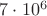 $7\cdot 10^6$