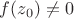 $f(z_0)\neq0$