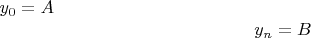 $\[y_0  = A\]\[y_n  = B\]$