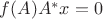 $f(A)A^*x=0$