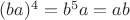 $(ba)^4=b^5a=ab$