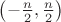 $\left(-\frac{n}2,\frac{n}2\right)$