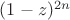 $(1-z)^{2n}$
