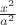 $\frac{x^2}{a^2}$