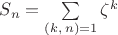 $S_n  = \sum\limits_{\left( {k,\,n} \right) = 1} {\zeta ^k } $