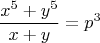 $$\frac{x^5+y^5}{x+y}=p^3$$