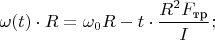 $\omega(t)\cdot R=\omega_0 R-t\cdot\dfrac{R^2F_{\text{тр}}}{I};$