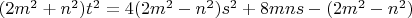 $(2m^2+n^2)t^2=4(2m^2-n^2)s^2+8mns-(2m^2-n^2)$