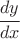 $\cfrac{dy}{dx}$