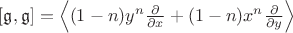 $[\mathfrak{g}, \mathfrak{g}] = \left\langle (1 - n)y^n \frac{\partial}{\partial x} + (1 - n) x^n \frac{\partial}{\partial y} \right\rangle$