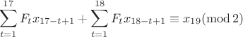 $$\sum_{t=1}^{17} F_t x_{17-t+1} + \sum_{t=1}^{18} F_t x_{18-t+1} \equiv x_{19} (\operatorname{mod} 2)$$