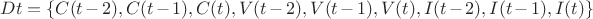 $Dt=\{ C(t-2), C(t-1), C(t), V(t-2), V(t-1), V(t), I(t-2), I(t-1), I(t) \}$
