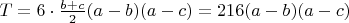 $T=6 \cdot \frac{b+c}{2} (a-b)(a-c)=216(a-b)(a-c) $