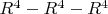 $R^4-R^4-R^4$