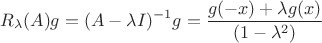 $$R_{\lambda}(A)g=(A-\lambda I)^{-1}g=\frac{g(-x)+\lambda g(x)}{(1-\lambda^2)}$$