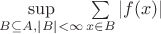 $\sup\limits_{B \subseteq A, |B| < \infty} \sum\limits_{x \in B} |f(x)|$