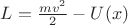 $L=\frac{mv^2}{2}-U(x)$