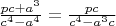 $\frac{pc+a^3}{c^4-a^4}=\frac{pc}{c^4-a^3c}$
