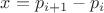 $x=p_{i+1}-p_i$