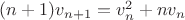 $(n+1)v_{n+1} = v_n^2 + nv_n$