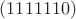 $(1111110)$