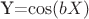 Y=\cos(bX)