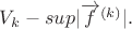 $V_k -sup |\overrightarrow f^{(k)}|.$