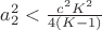 $
\[a_2^2 < \frac{{{c^2}{K^2}}}
{{4\left( {K - 1} \right)}}\]$