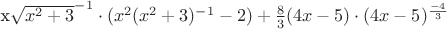 x\sqrt{x^{2}+3}^{-1}\cdot(x^{2}(x^{2}+3)^{-1}-2)+\frac83(4x-5)\cdot(4x-5)^{\frac{-4}3}