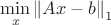 $\min\limits_{x} \left\lVert Ax-b\right\rVert_1$