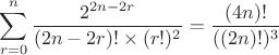 $\displaystyle \sum^{n}_{r=0}\frac{2^{2n-2r}}{(2n-2r)!\times (r!)^2} = \frac{(4n)!}{((2n)!)^3}$