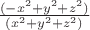 $\frac{(-x^2 + y^2 + z^2)} { (x^2 + y^2 + z^2)}$ $\frac{(-x^2 + y^2 + z^2)} { (x^2 + y^2 + z^2)}$