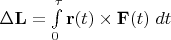 $\Delta \mathbf L=\int\limits_0^{\tau} \mathbf r(t)\times \mathbf F(t)\;dt$