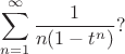 $$
\sum_{n=1}^\infty \frac1{n(1-t^n)}?
$$