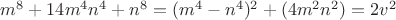 $m^8+14m^4n^4+n^8=(m^4-n^4)^2+(4m^2n^2)=2v^2$