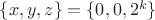$\{x,y,z\}=\{0,0,2^k\}$