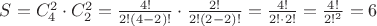 $S=C_4^2 \cdot C_2^2= \frac {4!}{2!(4-2)!} \cdot \frac {2!}{2!(2-2)!}=\frac{4!}{2!\cdot2!}=\frac {4!}{2!^2}=6