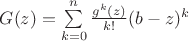 $G(z)=\sum \limits_{k=0}^{n}\frac {g^k (z)}{k!}(b-z)^k$