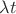 $\lambda t$