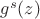 $g^s(z)$ $g^s(z)$