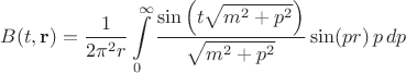 $$
B(t, {\bf r}) = \frac{1}{2 \pi^2 r} \int\limits_{0}^{\infty}
\frac{ \sin \left( t \sqrt{m^2 + p^2} \right) }{\sqrt{m^2 + p^2}} \sin(p r) \, p \, dp
$$