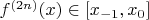 $f^{(2n)}(x)\in[x_{-1},x_0]$