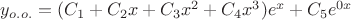 $y_{o.o.}=(C_1+C_2x+C_3x^2+C_4x^3)e^x+C_5e^{0x}$